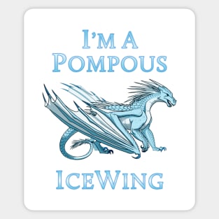 I'm a Pompous IceWing Sticker